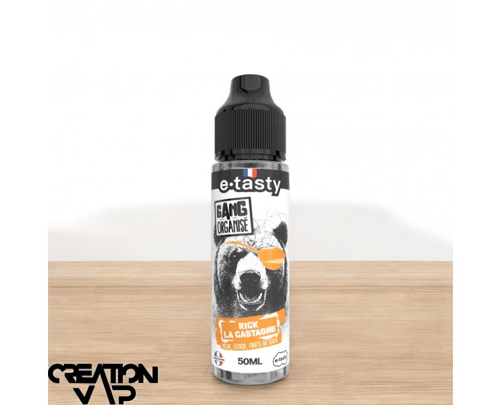 E-Liquide Rick La Castagne Gang Organisé E.Tasty 50Ml | Création Vap